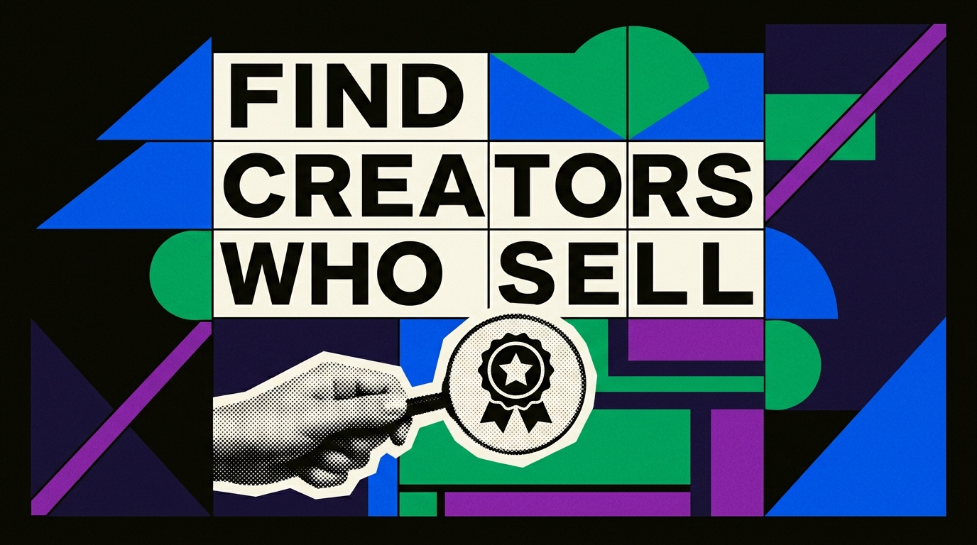 How do you find creators who actually move product?